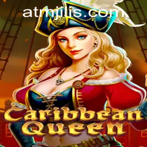 Unveiling CaribbeanQueen: A Premier Gaming Experience with ATMJILI