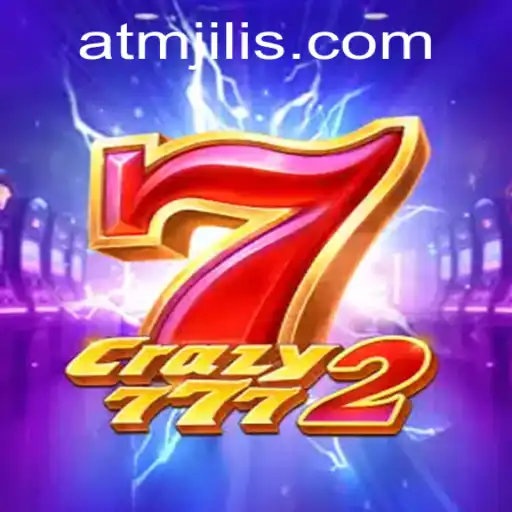 Discover the Excitement of Crazy7772: The Ultimate Gaming Experience with ATMJILI