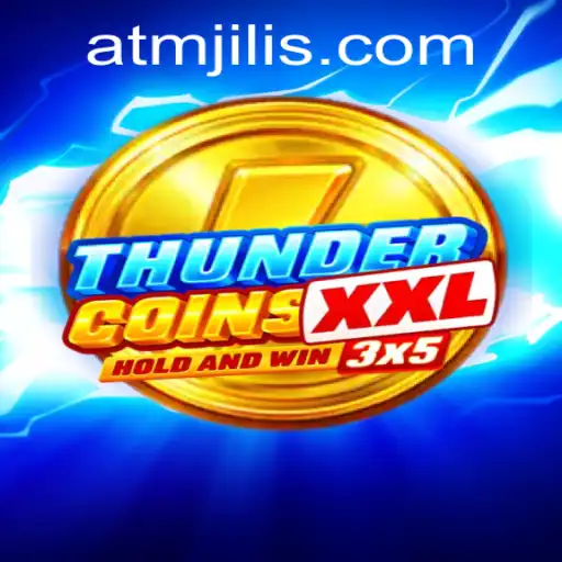 Discover the Thrills of ThunderCoinsXxl: A Deep Dive into ATMJILI Gaming
